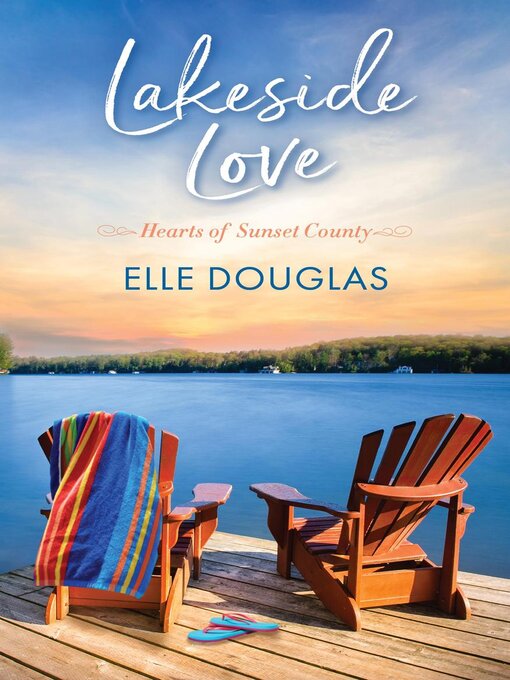 Title details for Lakeside Love by Elle Douglas - Available